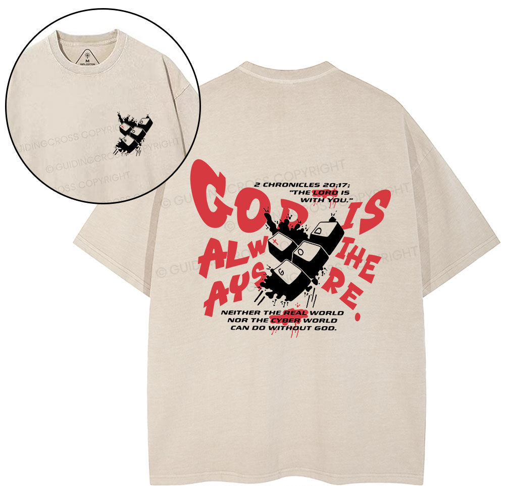 God Is Always There Christian Washed TShirt  