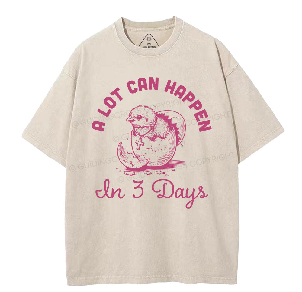 A Lot Can Happen In Three Days Christian Washed T-Shirt Sale - GuidingCross