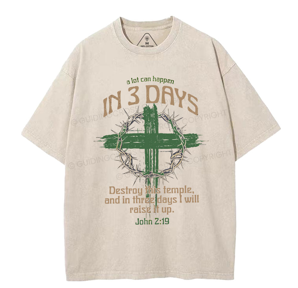 A Lot Can Happen In Three Days Christian Washed TShirt  