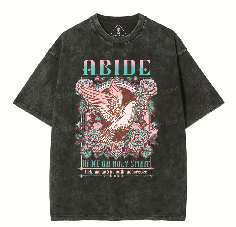 Abide In Me On Holy Spirit Christian Washed TShirt  