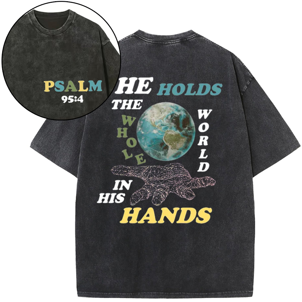 He Holds The Whole World Christian Washed TShirt  