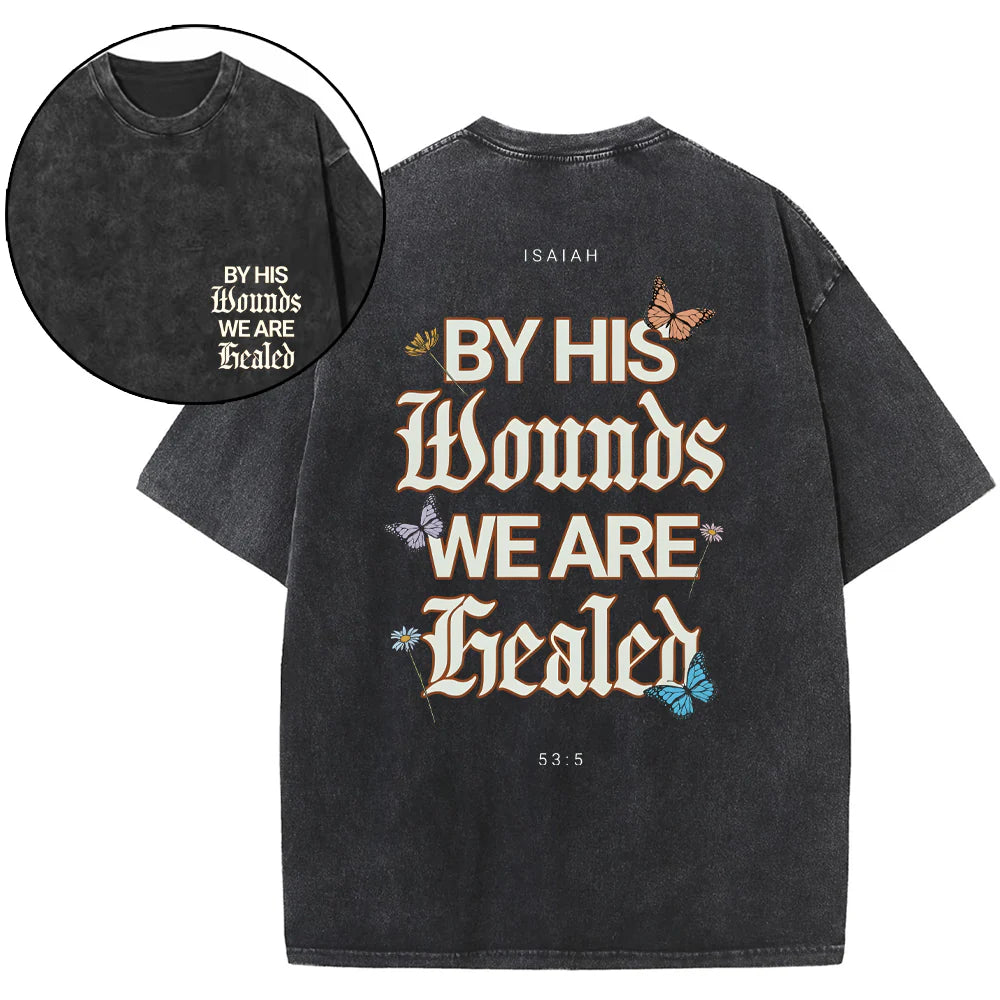 By His Wounds We Are Christian Washed T-Shirt Sale - GuidingCross