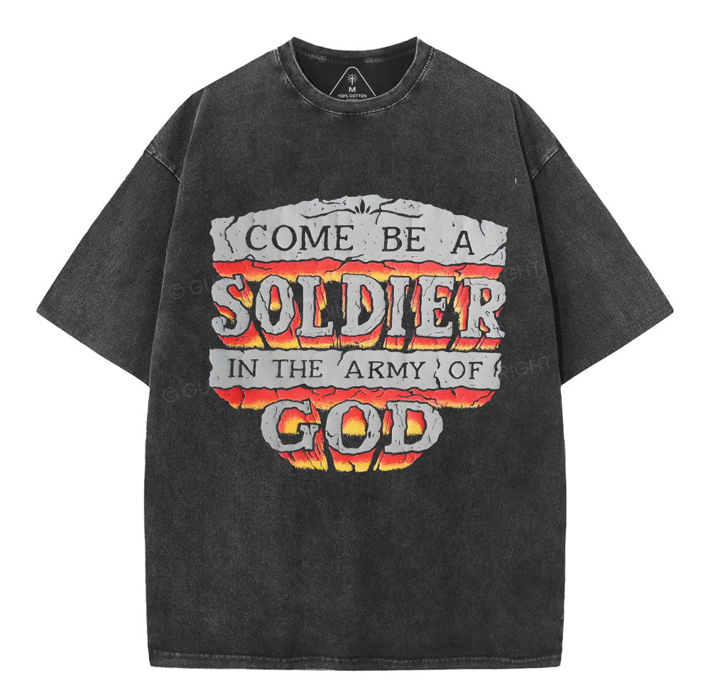 Come Be A Soldier In The Army Of God Christian Washed Shirt  