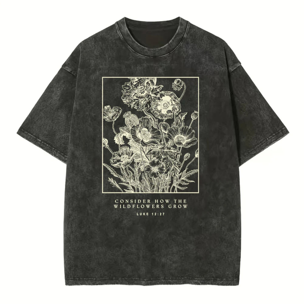 Consider The Wildflowers Christian Washed T-Shirt Sale - GuidingCross
