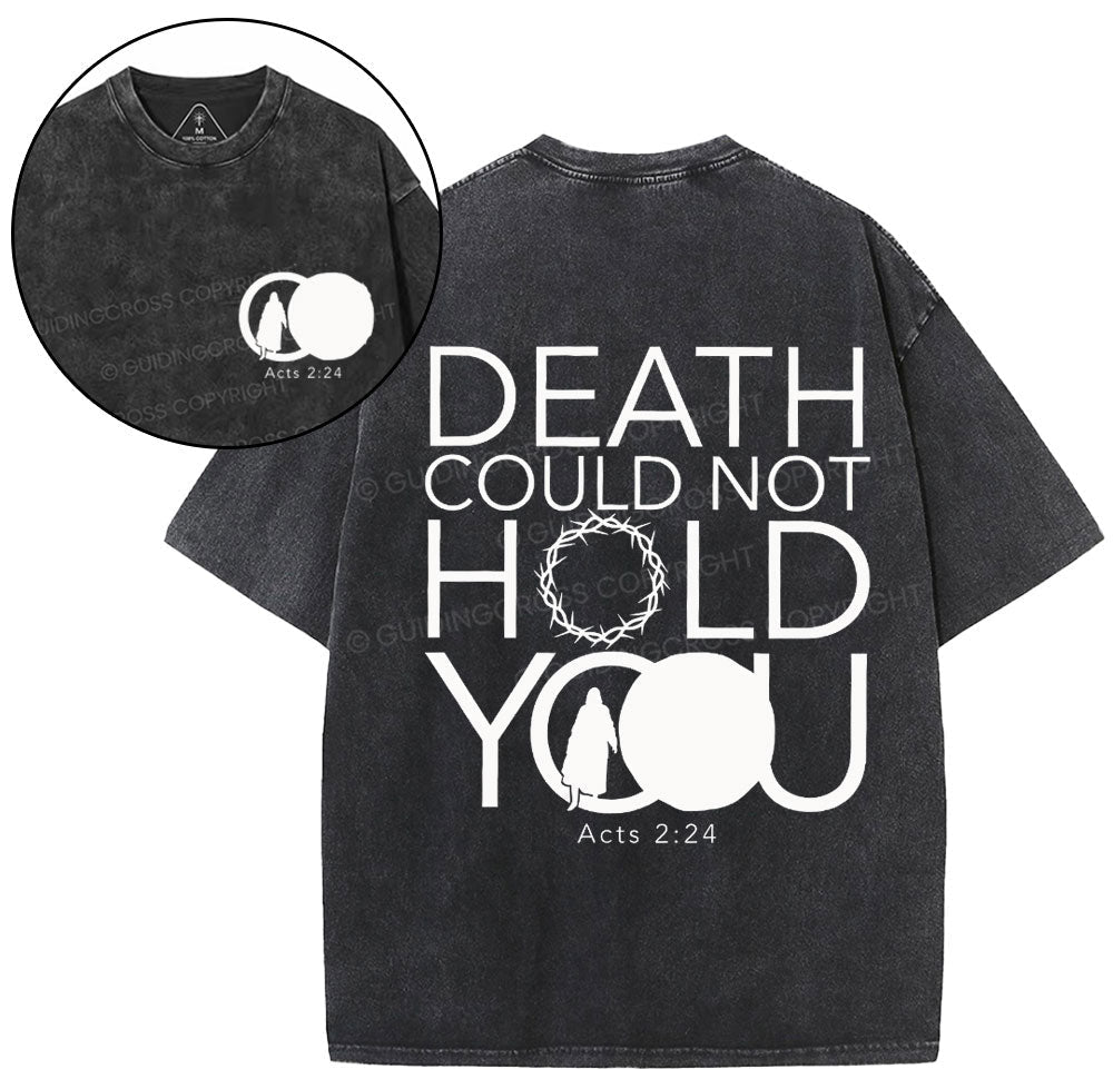 Death Could Not Hold You Christian Washed TShirt  