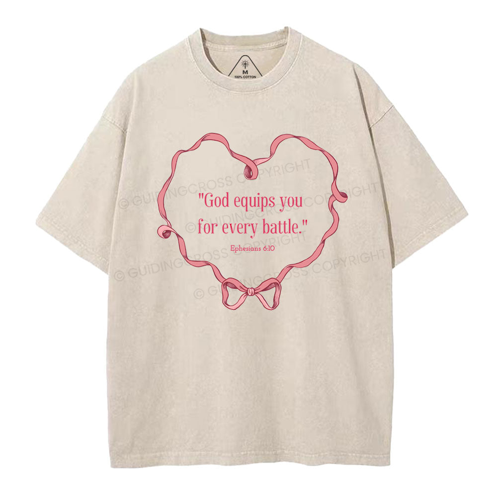 God Equips You For Every Battle Christian Washed TShirt  