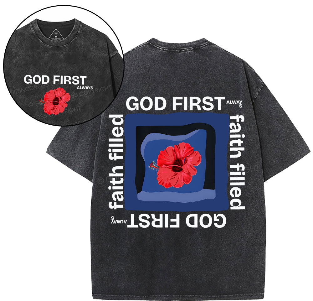 God First Always Faith Filled Christian Washed TShirt  