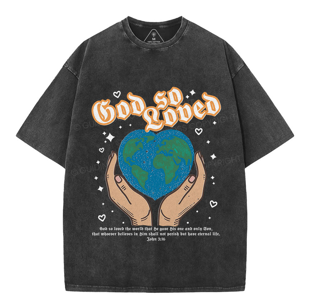 God So Loved The World Christian Washed TShirt  