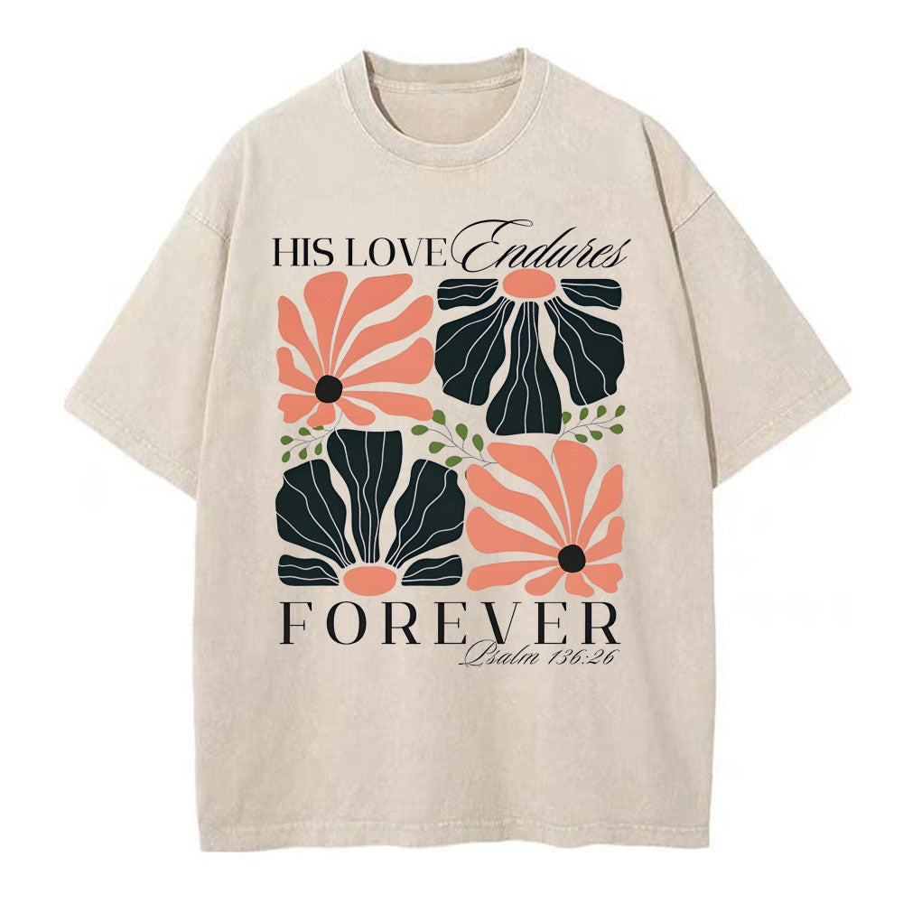 His Love Endness Forever Christian Washed TShirt  