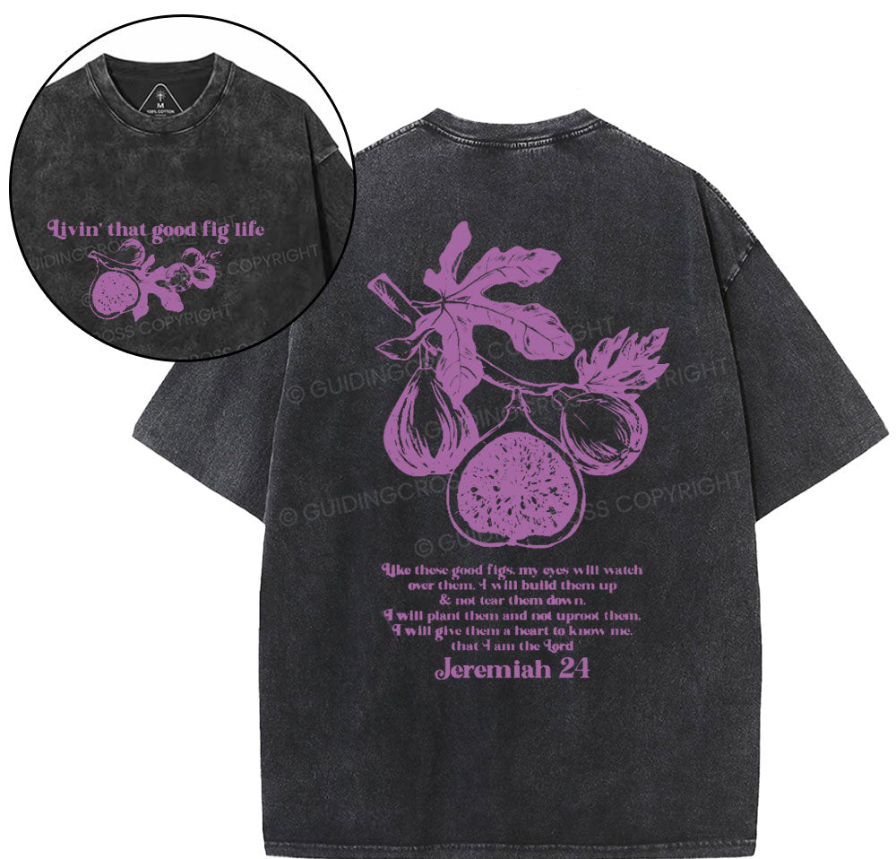 Livin' That Good Fig Life Christian Washed TShirt  