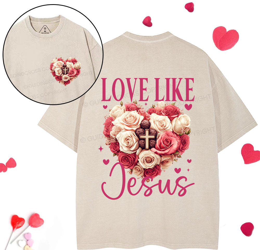 Love Like Jesus Christian Washed TShirt  