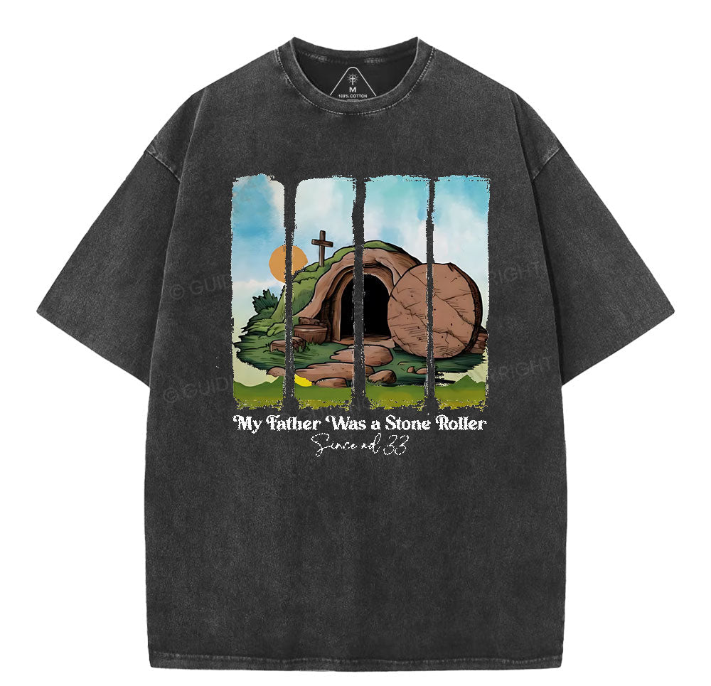 My Father Was A Stone Roller Christian Washed TShirt  