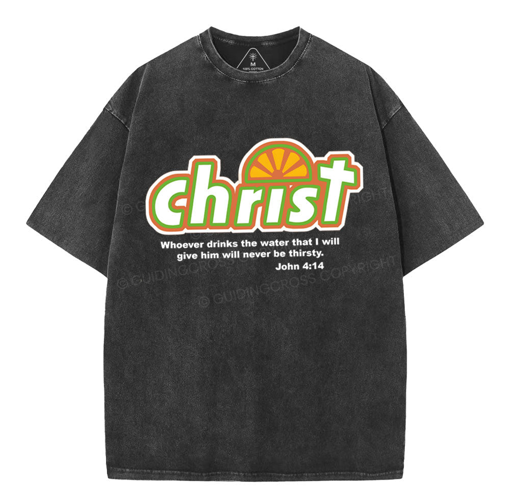 Whoever Drinks The Water Christian Washed TShirt  