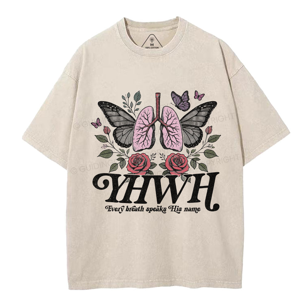 YHWH Every Breath Speaks His Name Christian Washed TShirt  